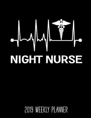 Night Nurse 2019 Weekly Planner