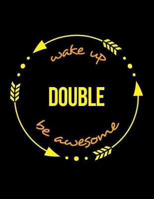 Wake Up Double Be Awesome Cool Notebook for a Stuntman and Stuntwoman, Legal Ruled Journal: Wide Ruled