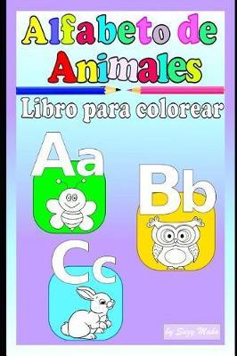 ABC Alfabeto de Animales - Libro Para Colorear: Libro Para Ninos Con Bonitas Imagenes