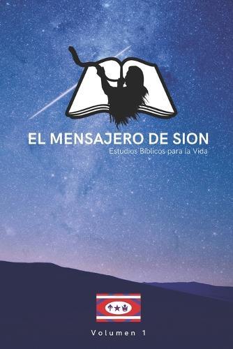 El Mensajero de Sion: Estudios Biblicos para la Vida