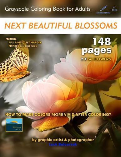 Next Beautiful Blossoms - Grayscale Coloring Book for Adults: Edition: Full Pages (Double Book - Left Margin)