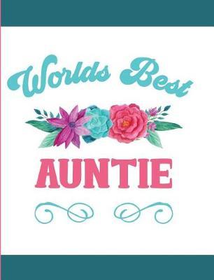 Worlds Best Auntie: Blank Lined Journal