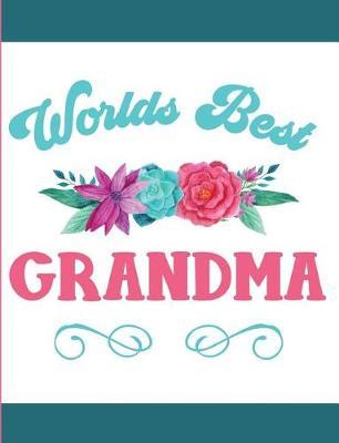 Worlds Best Grandma: Blank Lined Journal