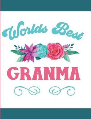 Worlds Best Granma: Blank Lined Journal