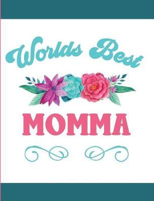 Worlds Best Momma: Blank Lined Journal