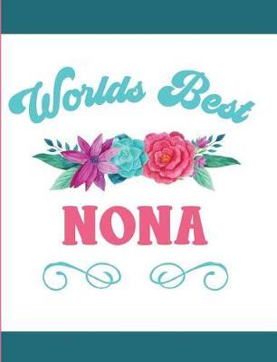 Worlds Best Nona: Blank Lined Journal