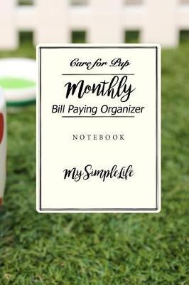 Monthly Bill Paying Organizer: Care for Pup: Monthly Bill Paying Organizer Monthly & Weekly Budget Planner Expense Tracker Bill Organizer Journal Notebook Worksheet Keep Track of Finances, Household Expenses Ideal for Budget Planning