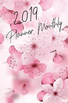 2019 Planner Monthly: 2019 Planner Orangizer
