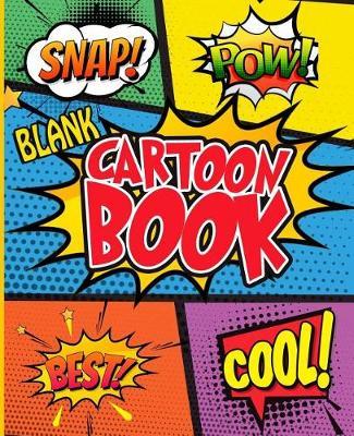 Blank Cartoon Book: Make Your Own Awesome Cartoon, Express Your Creativity and Talent with 120 Pages Variety of Templates