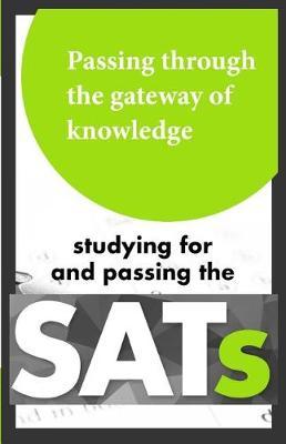 Passing Through the Gateway of Knowledge: Studying for and Passing the SAT
