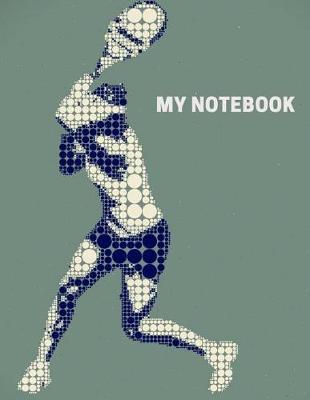 My Notebook. for Tennis Fans. Blank Lined Planner Journal Diary.