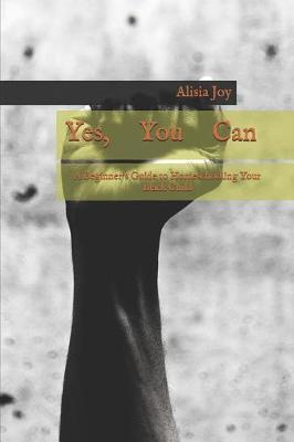 Yes You Can: A Beginners Guide to Homeschooling Your Black Child