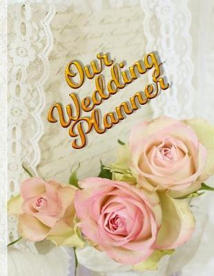 Our Wedding Planner: Our Matrimonial Map and Planning Guide