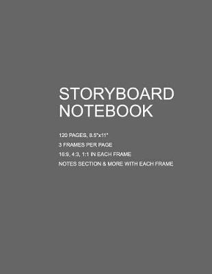Storyboard Notebook: 120 Pages, 8.5x11