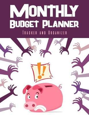 Monthly Budget Planner: Budget Planning, Financial Planning Journal, Monthly Expense Tracker and Organizer (Bill Tracker, Expense Tracker, Home Budget Book/Extra Large)