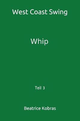 West Coast Swing: Whip