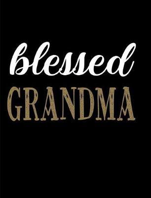 Blessed Grandma: Blank Lined Journal