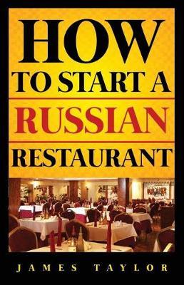 How to Start a Russian Restaurant