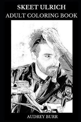 Skeet Ulrich Adult Coloring Book: Billy from Scream Series and Riverdale Star, Sex Symbol and Cultural Icon Inspired Adult Coloring Book