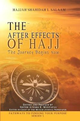 The After Effects of Hajj: The Journey Begins Now
