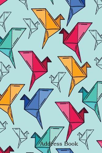 Address Book: Include Alphabetical Index with Bird Origami Pattern Cover