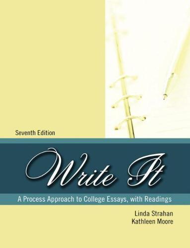 Write It: A Process Approach to College Essays, with Readings