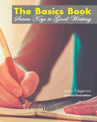 The Basics Book: Seven Keys to Good Writing