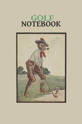 Golf Notebook: Journal of Memories (6 X 9) Lined and Dated Notebooks Professional Design