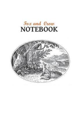 Fox and Crow Notebook: Journal of Memories (6 X 9) Lined and Dated Notebooks Professional Design