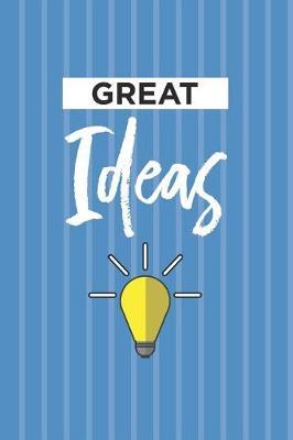 Great Ideas Notebook: Blank Lined Journal