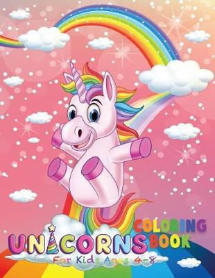 Unicorn Coloring Book: Activity Book for Kids Ages 4-8 Magical Fantasy Relaxation