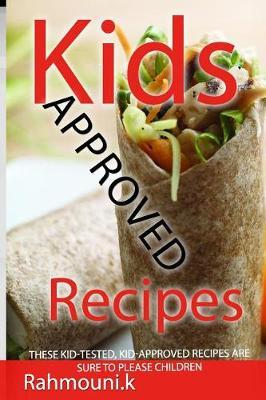 Kids Approved Recipes: For Home Child Care Program