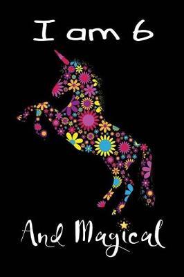 I Am 6 And Magical: Cute Unicorn Gratitude Journal Coloring Book Sketch Book 3 Minute Gratitude Journal with Prompts for 6 Year Old Girl Happy Birthday Notebook for Girls Diary Drawing Book Blank Lined Pages Small Travel Journal 6x9 120 Pages