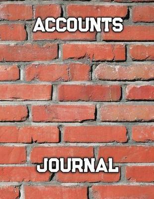 Accounts Journal: Financial Accounting Journal Entries, Bookkeeping Log Ledger, Bookkeeping Ledger Book, Ledger Receipt Book, Credit & Debit Paper Book