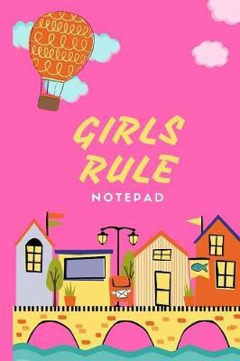 Girl Rule Notepad: 100 Ruled Pages. by Notebook Lovers Ltd.