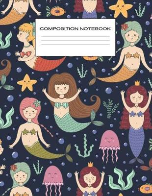 Composition Notebook: Cute Little Mermaid Composition Notebook Wide Ruled for Kindergarten and Elementary Blank Lined Composition Notebook Journal for Girls 100 Pages 8.5x11