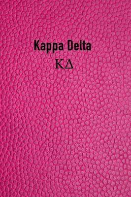 Kappa Delta: Sorority Girls Blank Line Journal - Perfect Gift for Big or Little Sisters