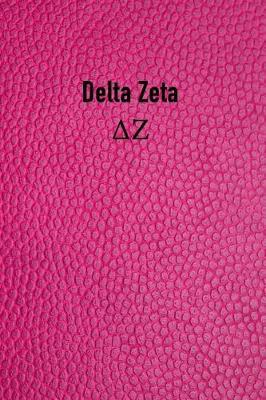 Delta Zeta: Sorority Girls Blank Line Journal - Perfect Gift for Big or Little Sisters