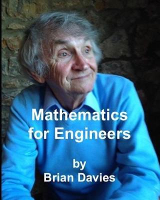 Mathematics for Engineers: A mathematics self-help book for students studying Engineering and other subjects.
