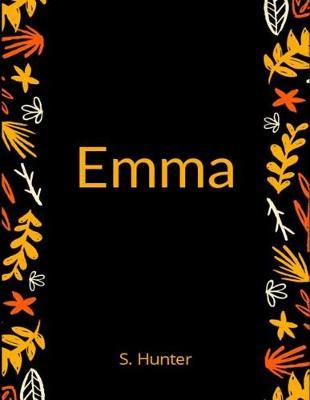 Emma: A Personalized Straight a Student Lined Notebook Journal