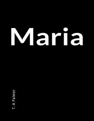 Maria: A Personalized High Score Student Lined Notebook Journal