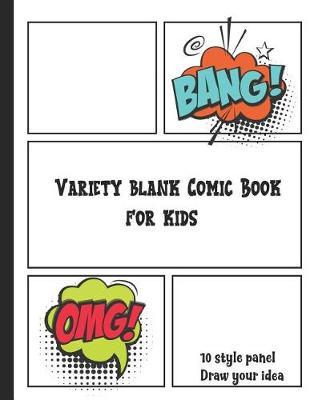 Variety Blank Comic Book for Kids: Sketch or Draw Follow with Your Imagine to Own Comics