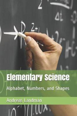 Elementary Science: Alphabet, Numbers, and Shapes