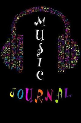 Music Journal: Manuscript Paper for Notes, Lyrics and Music. Lyric Diary and Manuscript Paper for Songwriters and Musicians.for Inspiration and Composition, Music Lovers, Students, Songwriting.