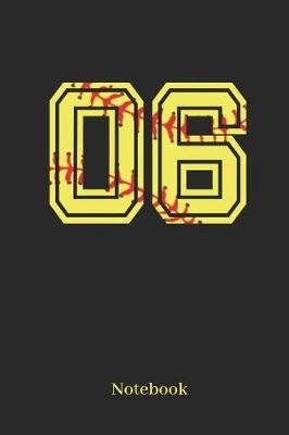 06 Notebook: Softball Player Jersey Number 06 Sports Notebook Diary