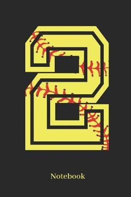 2 Notebook: Softball Player Jersey Number 2 Sports Notebook Journal Diary - 120 Lined Pages