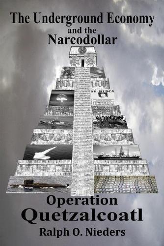 The Underground Economy and the Narcodollar: Operation Quetzalcoatl