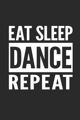 Eat Sleep Dance Repeat