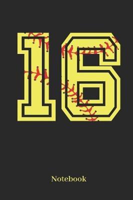 16 Notebook: Softball Player Jersey Number 16 Sports Blank Notebook Journal Diary for Quotes and Notes - 110 Lined Pages