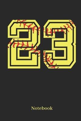 23 Notebook: Softball Player Jersey Number 23 Sports Blank Notebook Journal Diary for Quotes and Notes - 110 Lined Pages
